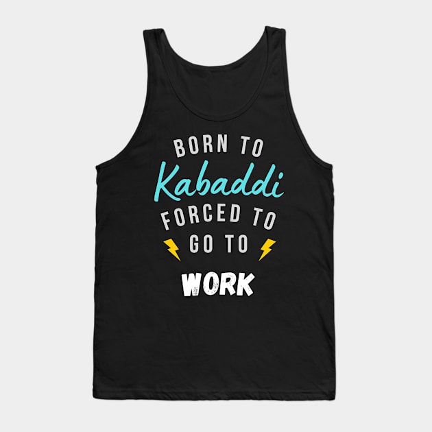 Born to Kabaddi Tank Top by Super Raid Podcast